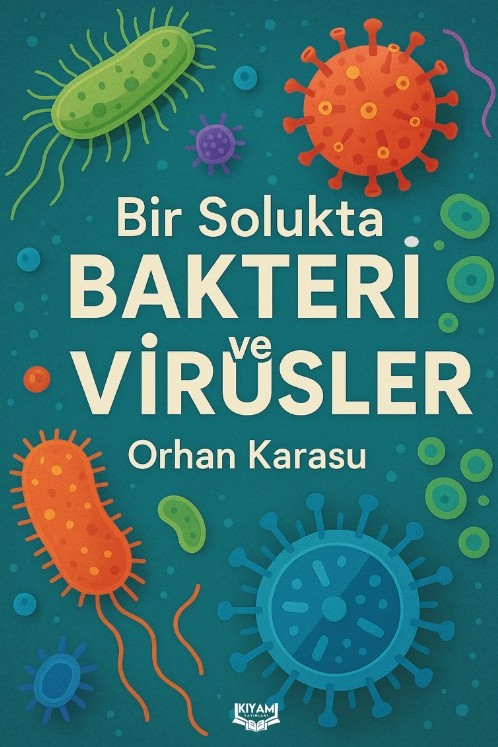 Bir Solukta Bakteri ve Virüsler - Orhan Karasu kitap kapağı