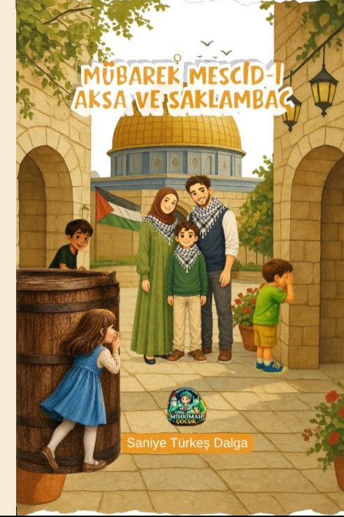 Mübarek Mescid-i Aksa ve Saklambaç - Saniye Türkeş Dalga kitap kapağı