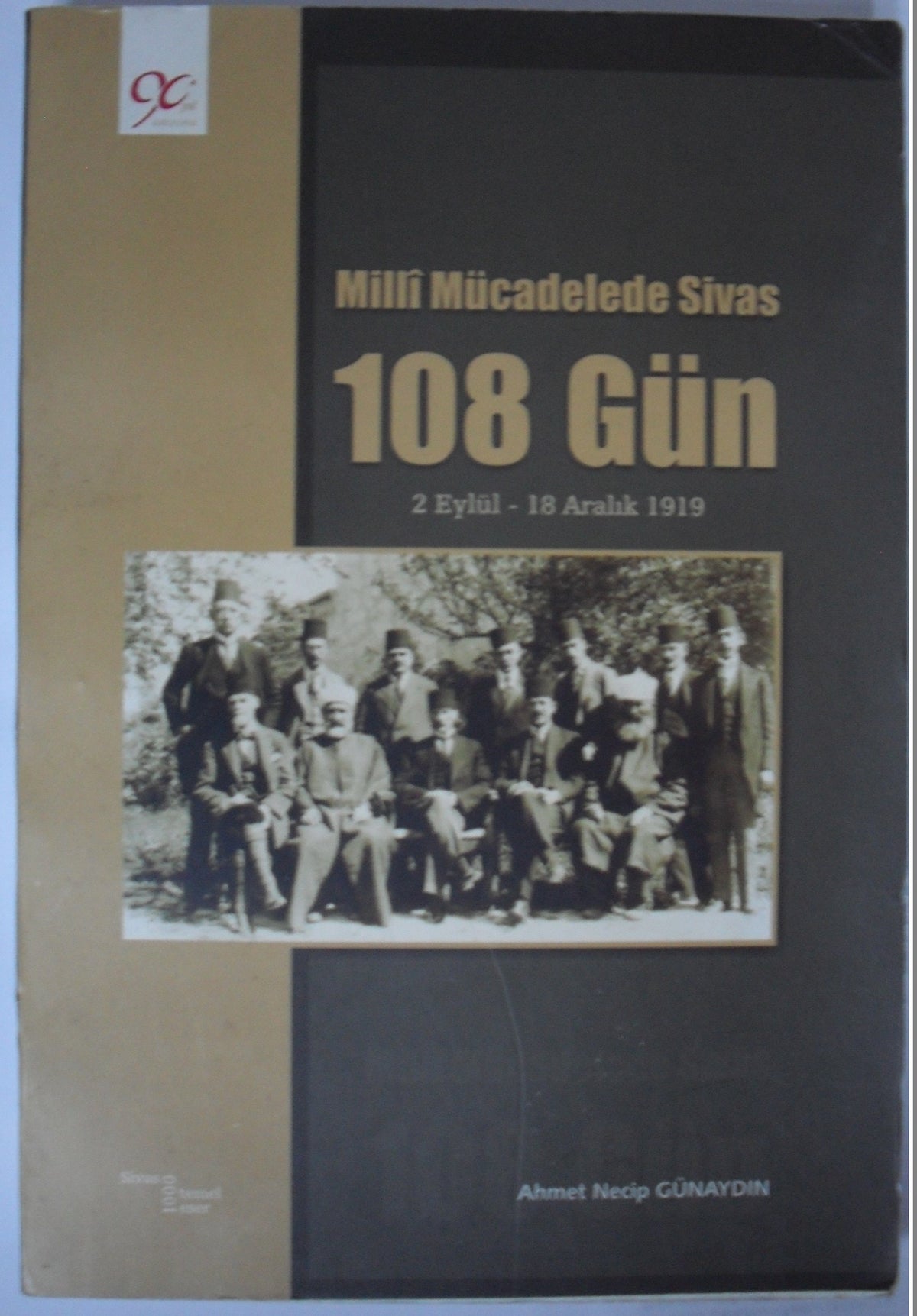 Milli Mücadelede Sivas-108 Gün (Kod: 3-F-31) - Ahmet Necip Günaydın kitap kapağı