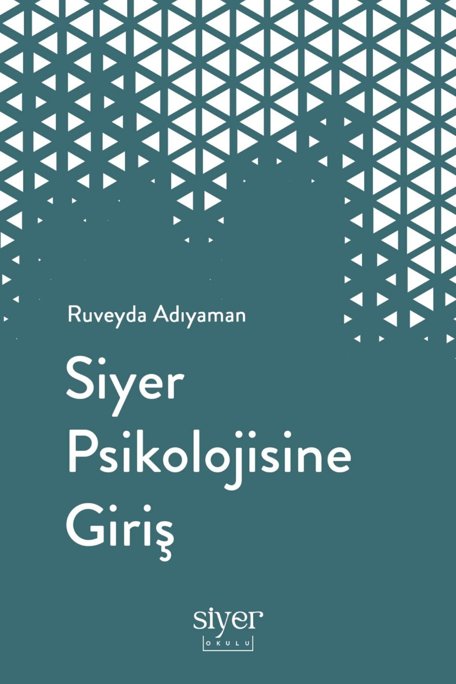 Siyer Psikolojisine Giriş - Ruveyda Adıyaman kitap kapağı