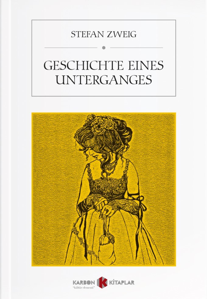 Geschichte eines Unterganges - Stefan Zweig kitap kapağı
