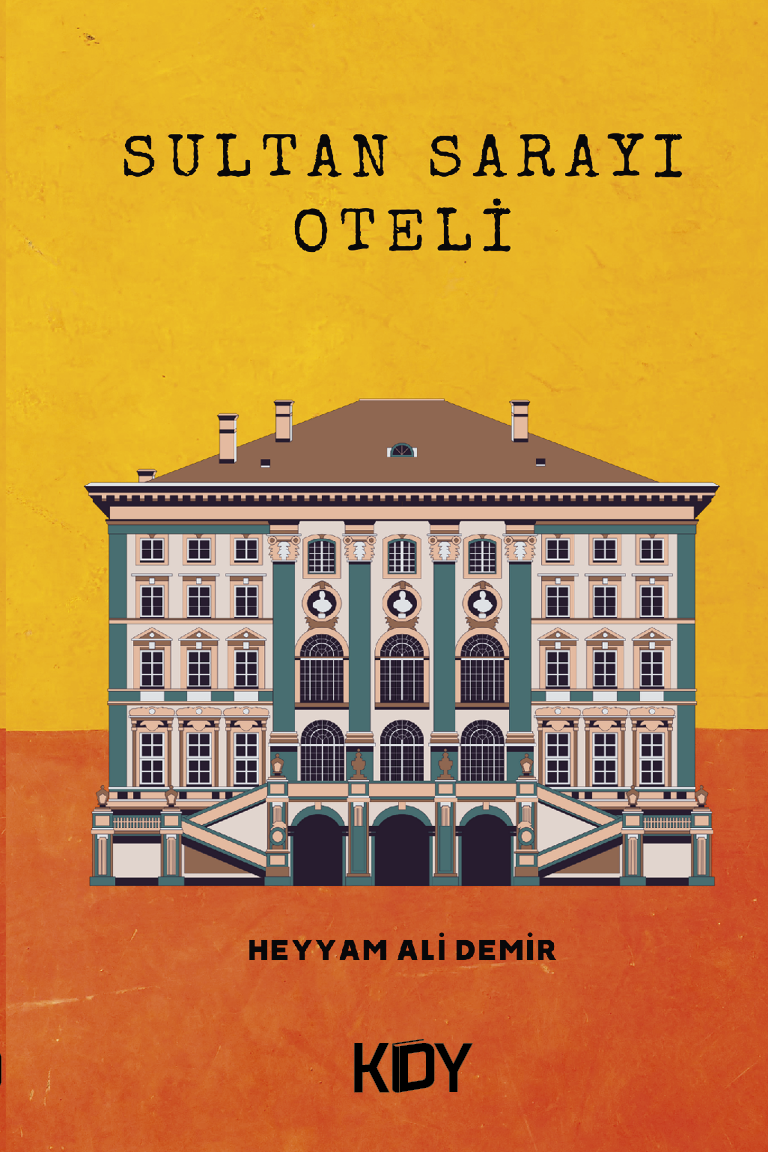 Sultan Sarayı Oteli - Heyyam Ali Demir kitap kapağı