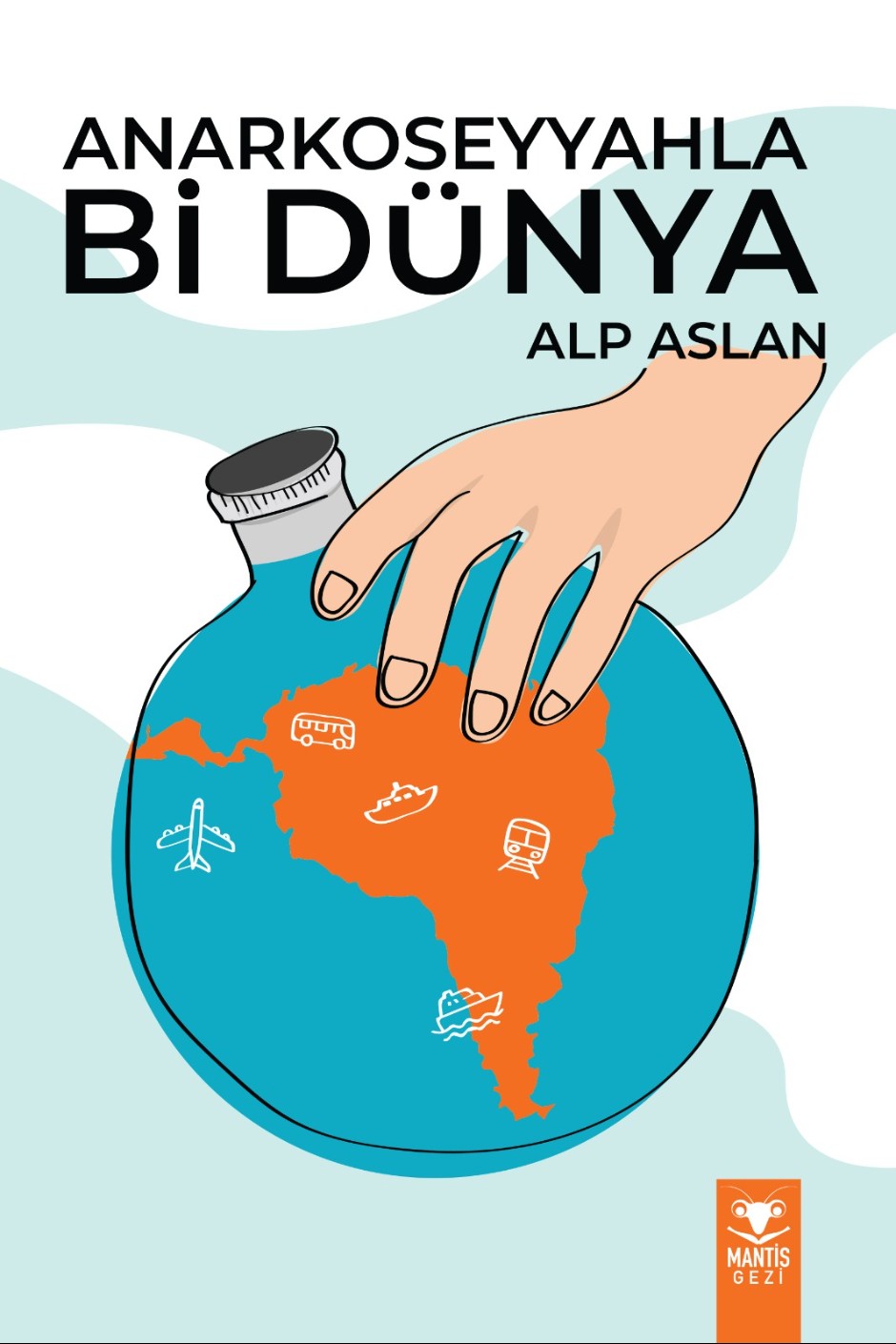 Anarko Seyyahla Bi Dünya - Alp Aslan kitap kapağı