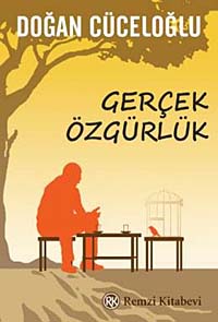 Gerçek Özgürlük - Doğan Cüceloğlu kitap kapağı