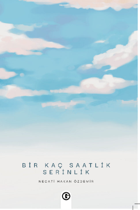 Bir Kaç Saatlik Serinlik - Necati Hakan Özdemir kitap kapağı