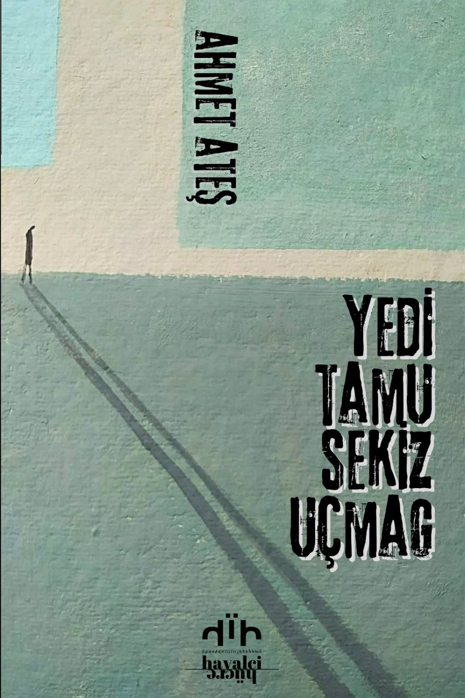 Yedi Tamu Sekiz Uçmag - Ahmet Ateş kitap kapağı
