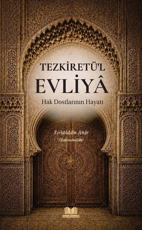 Tezkiretül Evliya Hak Dostlarının Hayatı - Feridüddin Attar kitap kapağı