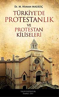 Türkiye'de Protestanlık ve Protestan Kiliseleri - M. Numan Malkoç kitap kapağı