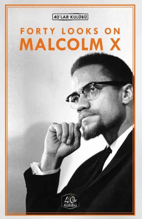 Forty Looks on Malcolm X - Kolektif kitap kapağı