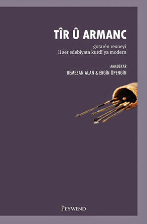 Tir ü Armanc (Gotaren rexneyi li ser edebiyata kurdi ya modern) - Remezan Alan kitap kapağı