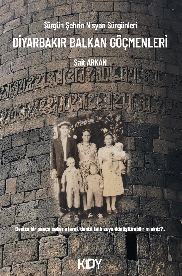 Diyarbakır Balkan Göçmenleri - Sait Arkan kitap kapağı