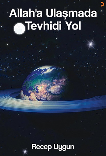 Allah'a Ulaşmada Tevhidi Yol - Recep Uygun kitap kapağı