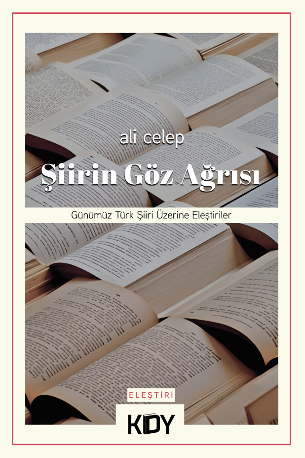 Şiirin Göz Ağrısı - Ali Celep kitap kapağı