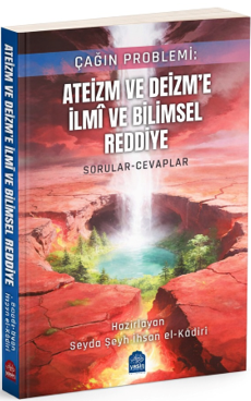 Çağın Problemi Ateizm ve Deizme İlmi ve Bilimsel Reddiye - Seyda Şeyh İhsan El Kadiri kitap kapağı