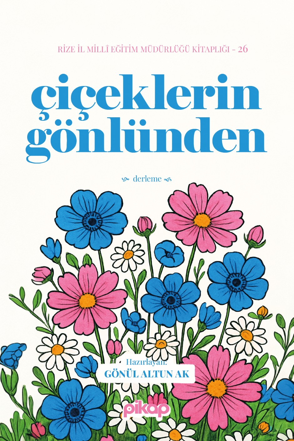 Çiçeklerin Gönlünden - Gönül Altun Ak kitap kapağı