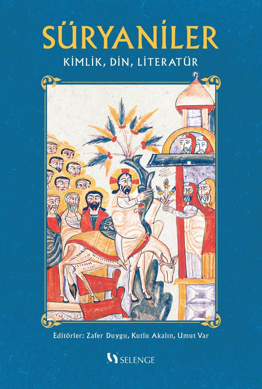 Süryaniler Kimlik, Din, Literatür - Aaron Michael Butts kitap kapağı