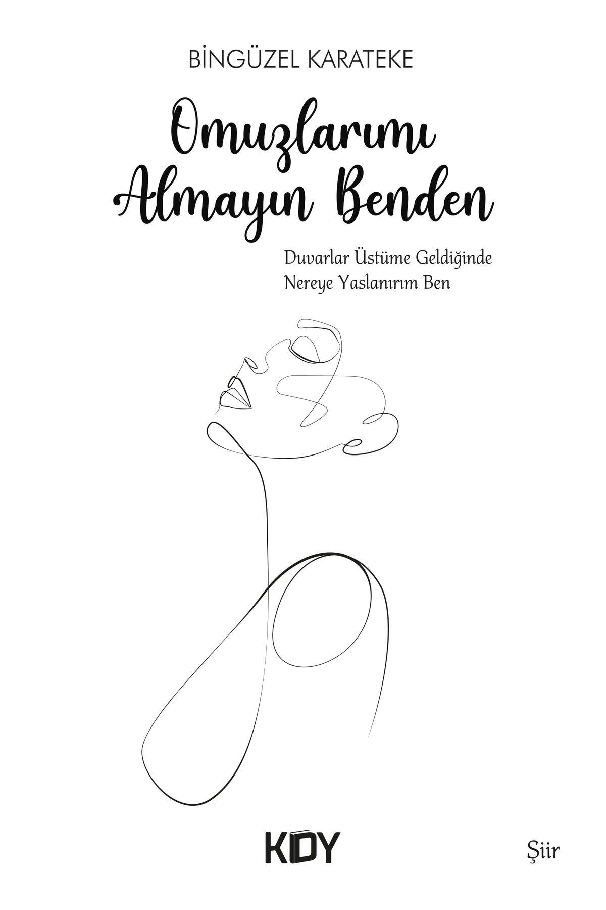 Omuzlarımı Almayın Benden - Bingüzel Karateke kitap kapağı