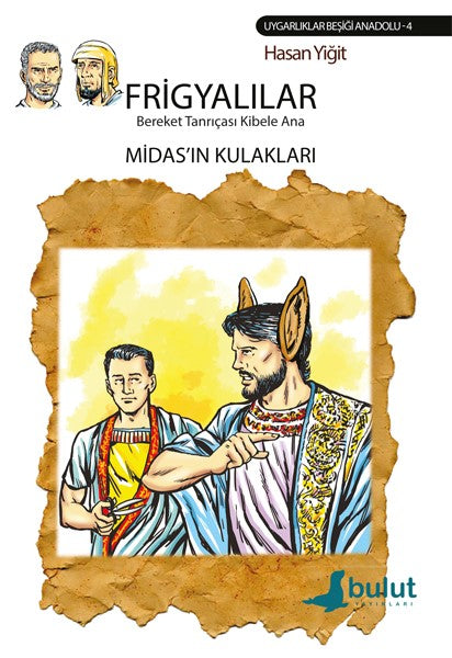 Frigyalılar Bereket Tanrıçası Kibele Ana Midas'ın Kulakları - Hasan Yiğit kitap kapağı