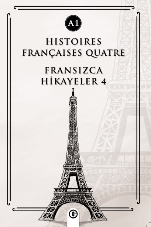 Histoires Françaises Quatre (A1) Fransızca Hikayeler 4 - Kolektif kitap kapağı