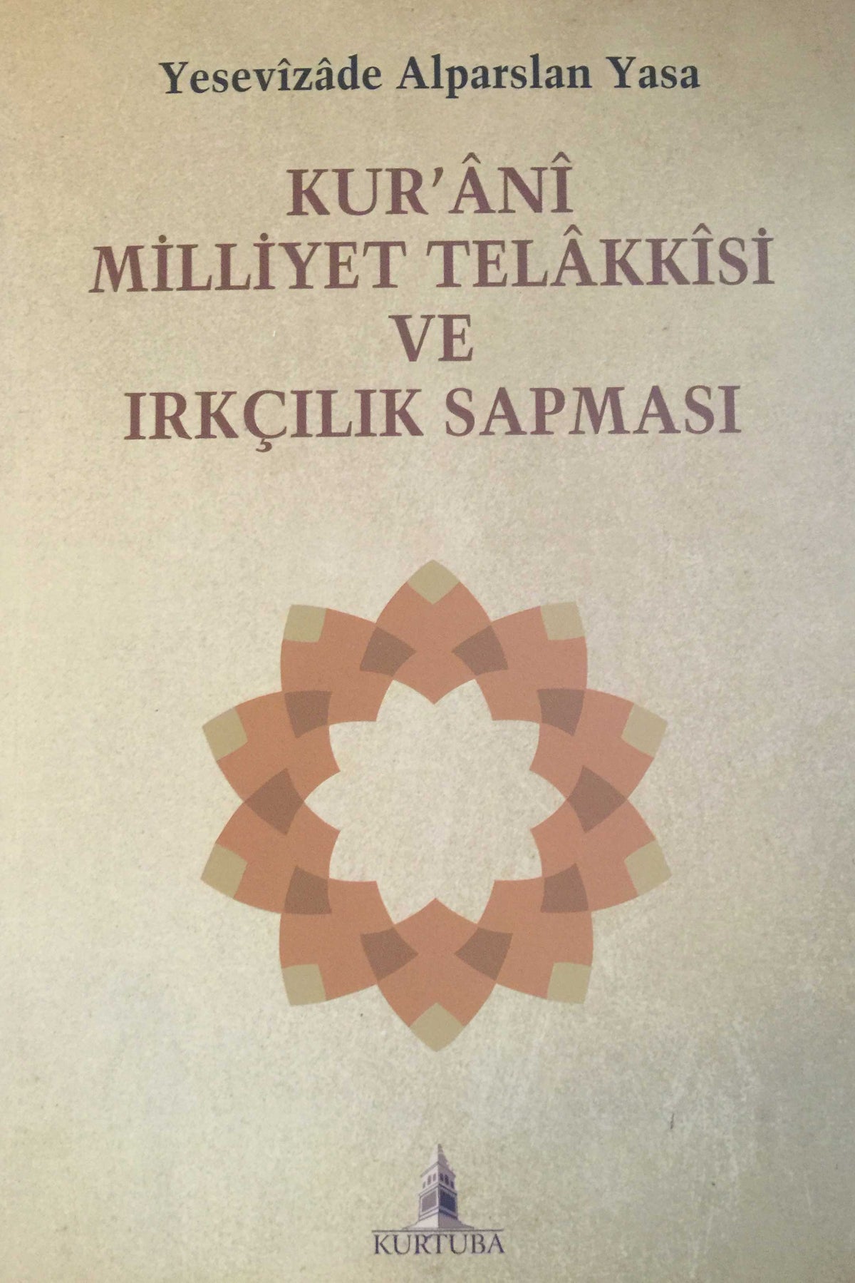 Kur'anı Milliyet Telakkisi Ve Irkçılık Sapması - Yesevizade Alparslan Yasa kitap kapağı