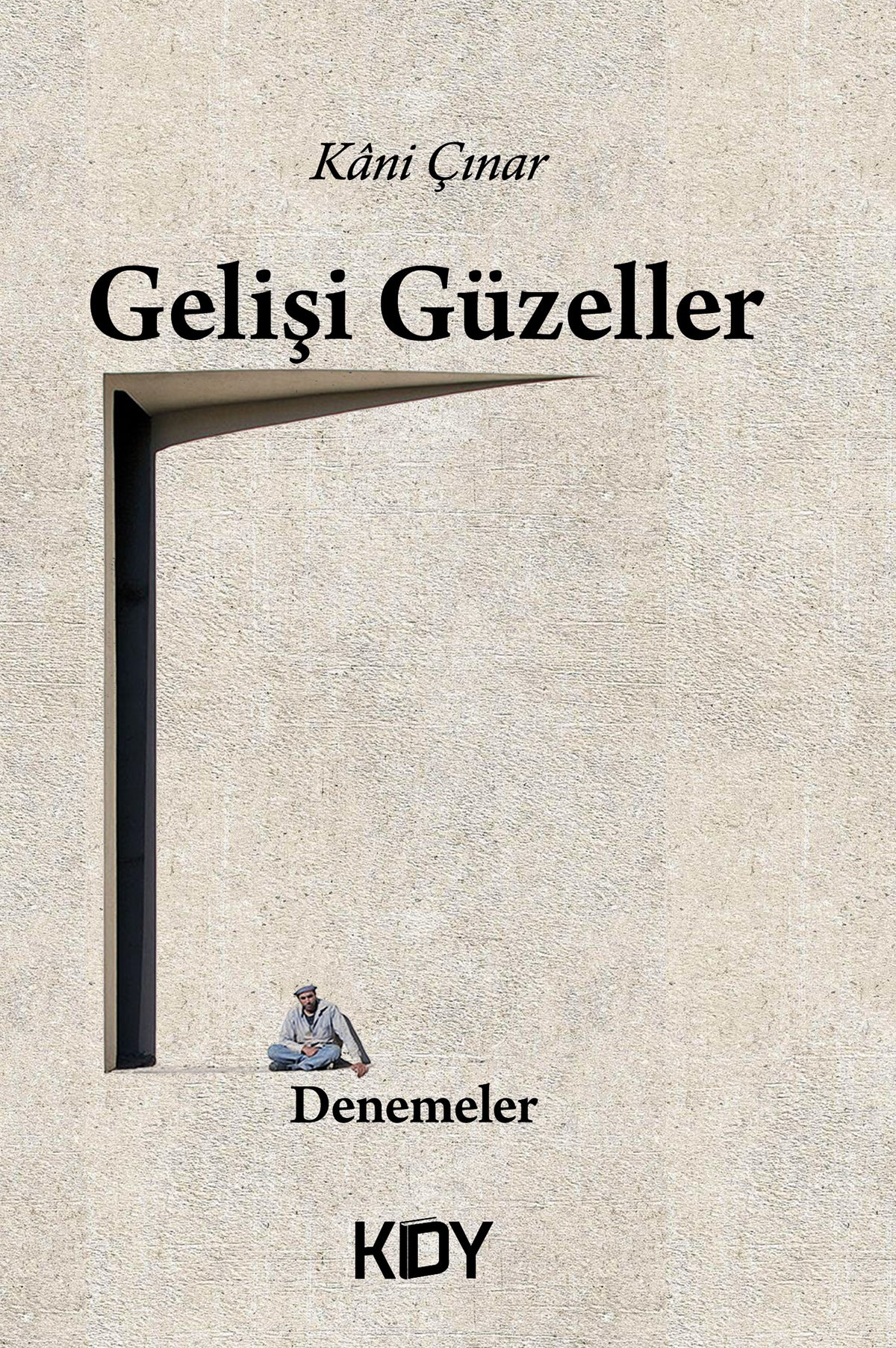 Gelişi Güzeller - Kani Çınar kitap kapağı