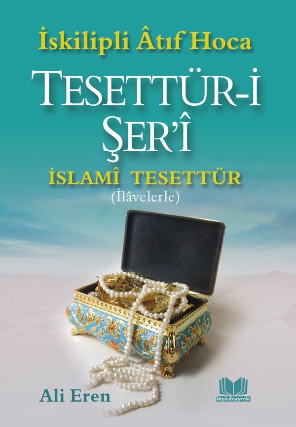 Tesettür-i Şer'i İslami Tesettür (İlavelerle) - Ali Eren kitap kapağı