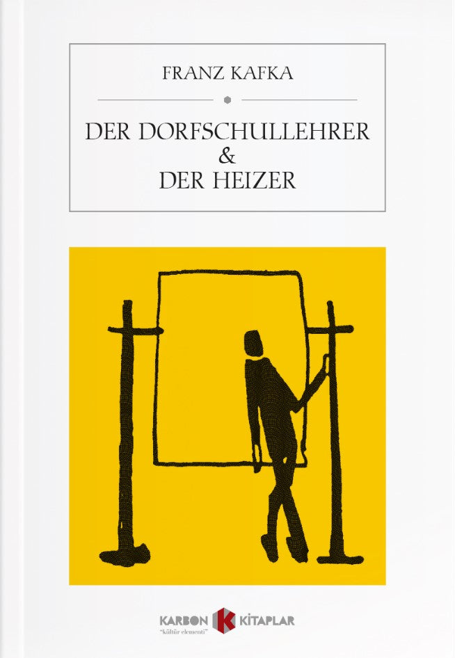 Der Dorfschullehrer Der Heizer - Franz Kafka kitap kapağı