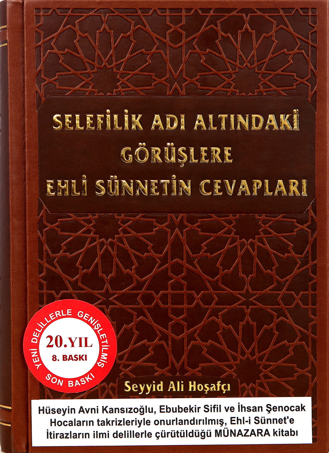 Selefilik Adı Altındaki Görüşlere Ehli Sünnetin Cevapları - Ali Hoşafçı kitap kapağı