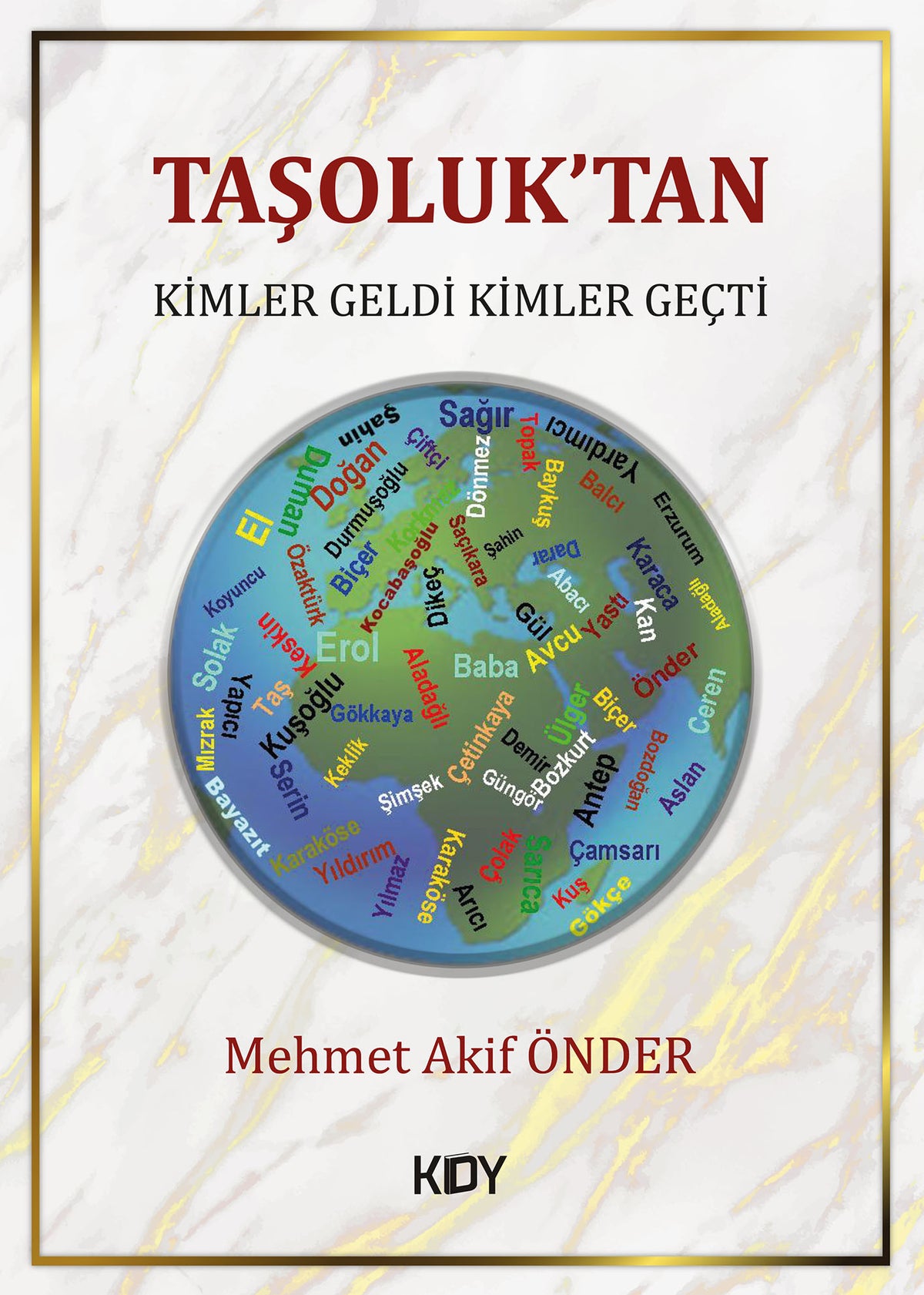 Taşoluk'tan Kimler Geldi Kimler Geçti - Mehmet Akif Önder kitap kapağı