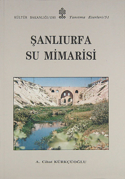 Şanlıurfa Su Mimarisi (2-D-18) - A. Cihat Kürkçüoğlu kitap kapağı