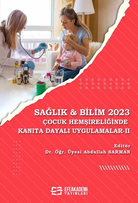 Sağlık - Bilim 2023: Çocuk Hemşireliğinde Kanıta Dayalı Uygulama - Dr. Öğr. Üyesi Abdullah Sarman kitap kapağı
