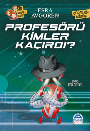 Sır Muhafızları - Profesörü Kimler Kaçırdı? - Esra Avgören kitap kapağı
