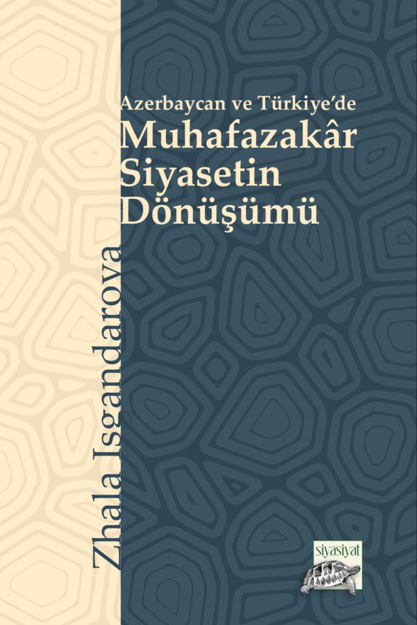 Azerbaycan ve Türkiye'de Muhafazakar Siyasetin Dönüşümü - Zhala Isgandarova kitap kapağı
