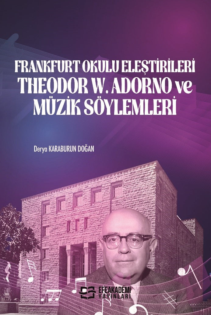 Frankfurt Okulu Eleştirileri Theodor W. Adorno ve Müzik Söylemleri - Derya Karaburun Doğan kitap kapağı