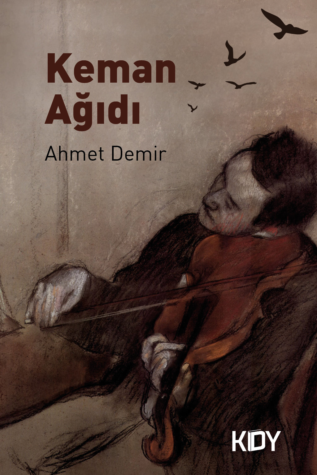 Keman Ağıdı - Ahmet Demir kitap kapağı