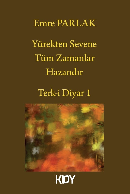 Yürekten Sevene Tüm Zamanlar Hazandır - Emre Parlak kitap kapağı