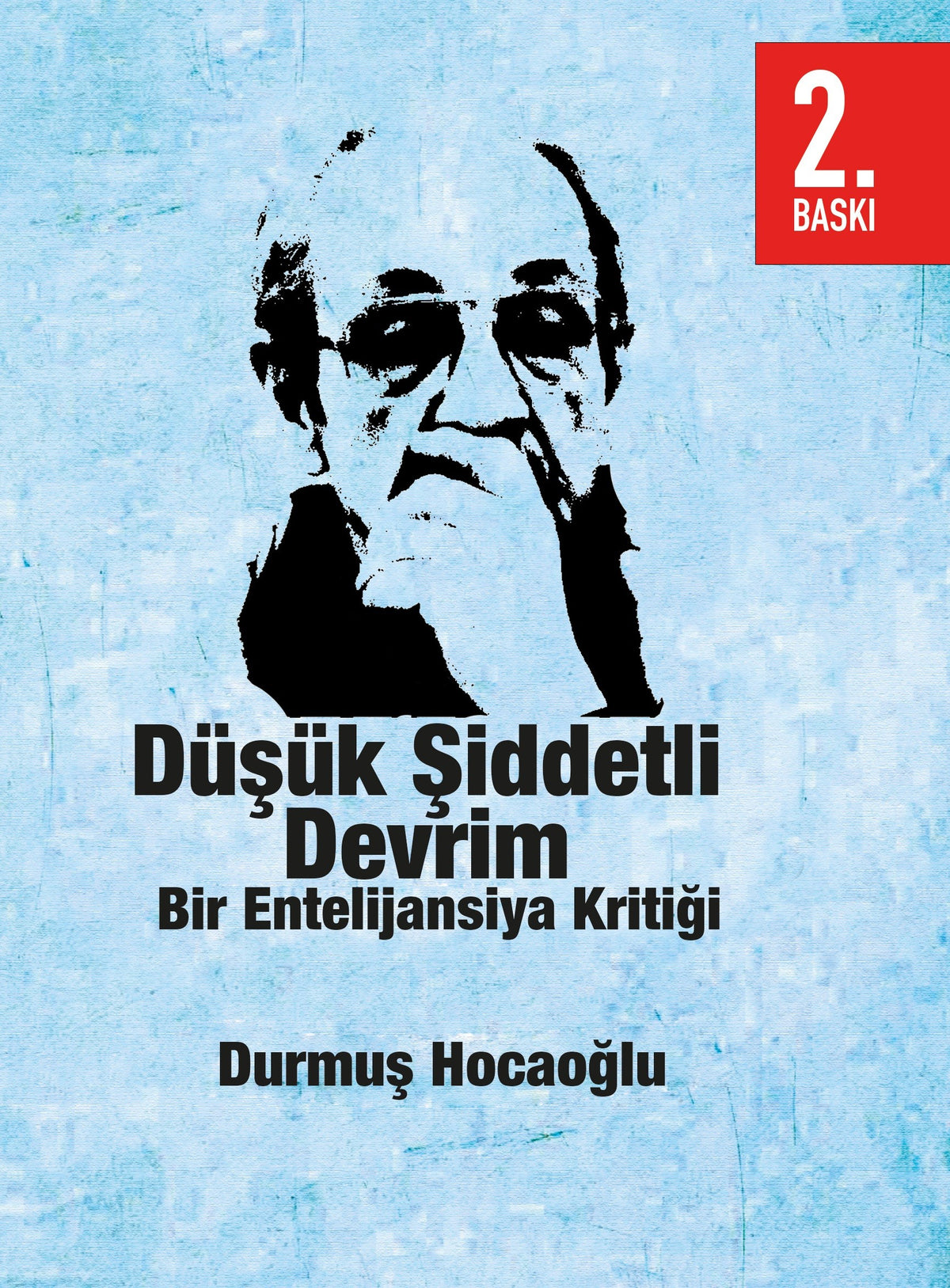 Düşük Şiddetli Devrim Bir Entelijansiya Kritiği - Durmuş Hocaoğlu kitap kapağı
