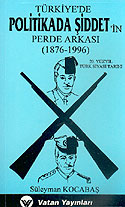 Türkiye'de Politikada Şiddet'in Perde Arkası (1876 - 1996) 7-G-42 - Süleyman Kocabaş kitap kapağı