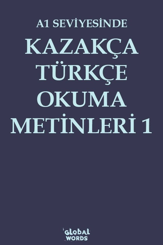 A1 Seviyesinde Kazakça-Türkçe Okuma Metinleri 1 - Kolektif kitap kapağı