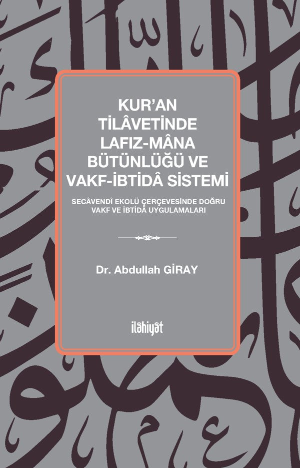 Kur'an Tilavetinde Lafız-Mana Bütünlüğü ve Vakf-İbtida Sistemi - Abdullah Giray kitap kapağı