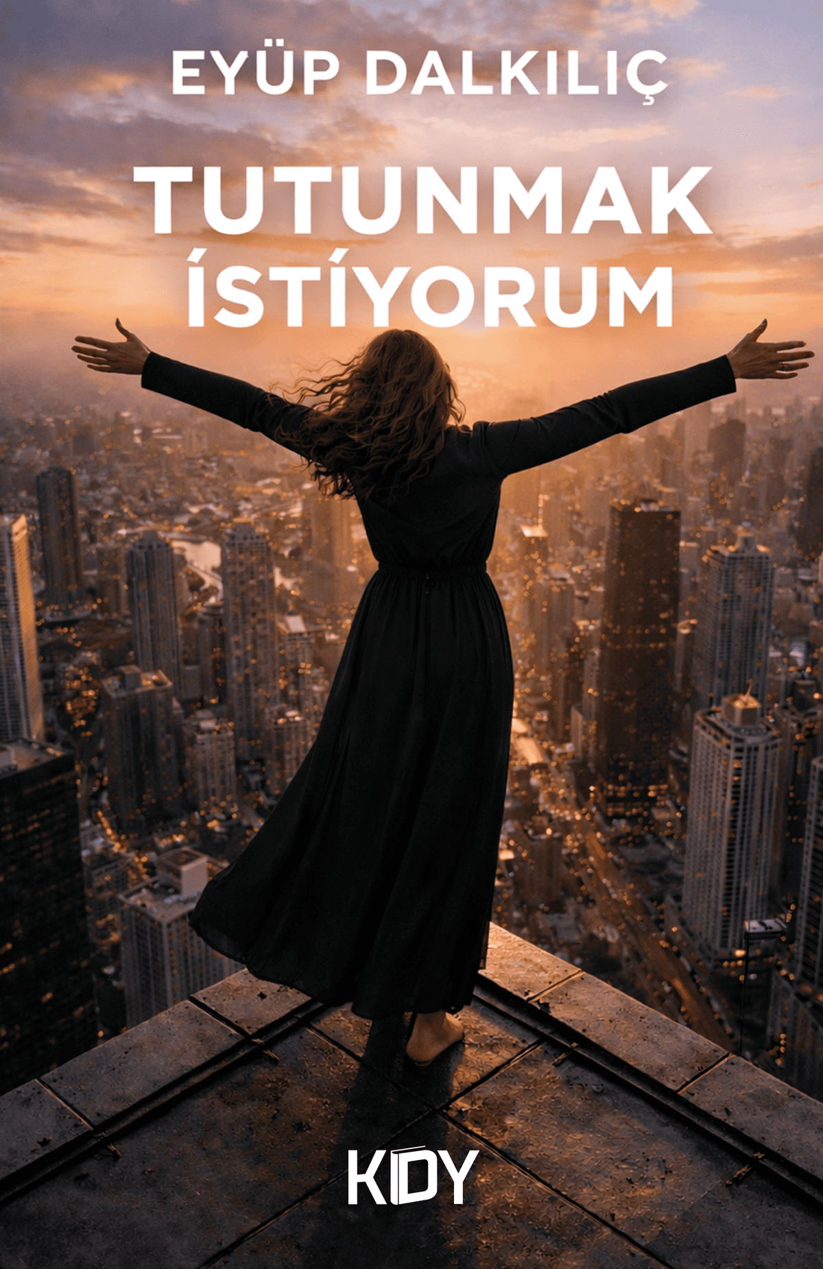 Tutunmak İstiyorum - Eyüp Dalkılıç kitap kapağı