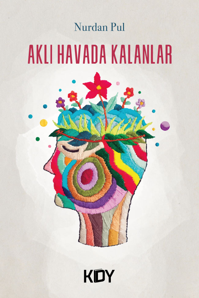 Aklı Havada Kalanlar - Nurdan Pul kitap kapağı