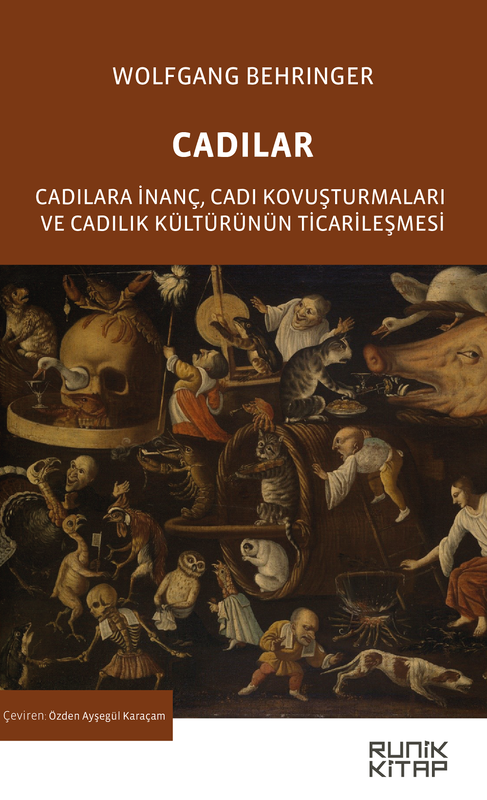 Cadılar Cadılara İnanç, Cadı Kovuşturmaları ve Cadılık Kültürünün Ticarileşmesi - Wolfgang Behringer kitap kapağı