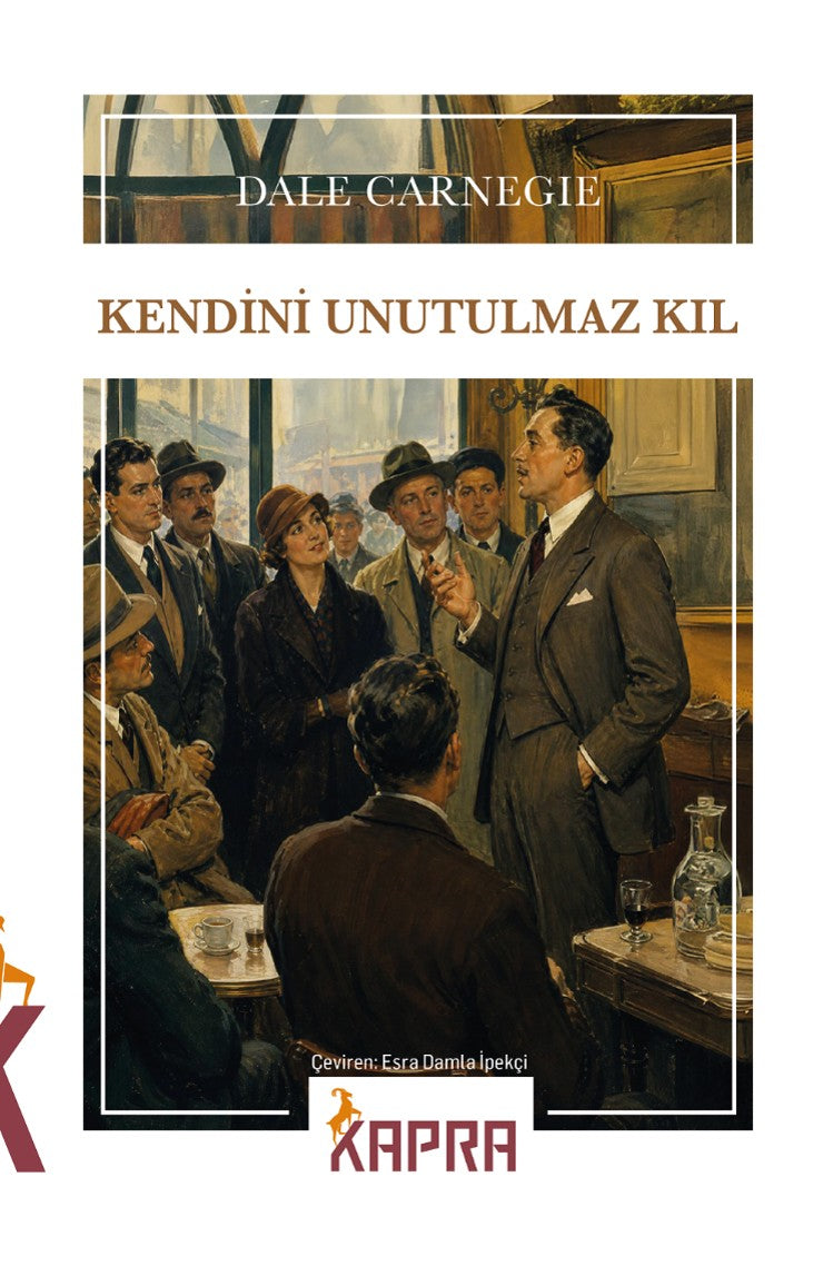 Kendini Unutulmaz Kıl - Dale Carnegie kitap kapağı