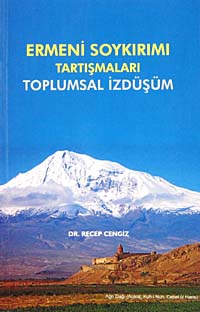 Ermeni Soykırımı Tartışmaları Toplumsal İzdüşüm / 40-E-4 - Dr. Recep Cengiz kitap kapağı