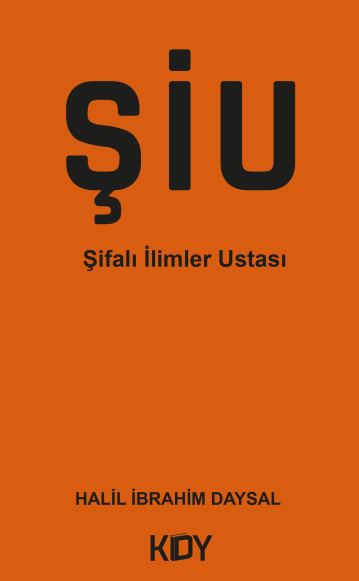 Şiu - Şifalı İlimler Ustası - Halil İbrahim Daysal kitap kapağı