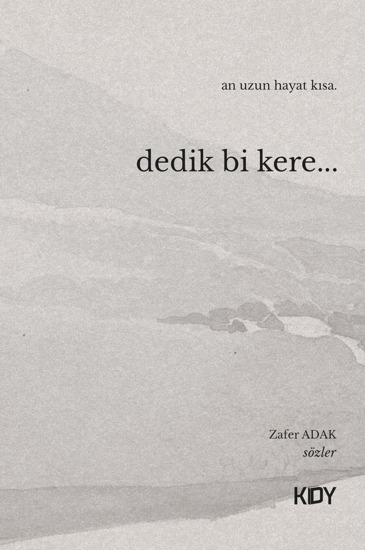 Dedik Bi Kere - Zafer Adak kitap kapağı