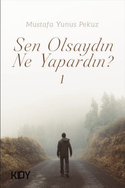 Sen Olsaydın Ne Yapardın - Mustafa Yunus Pekuz kitap kapağı