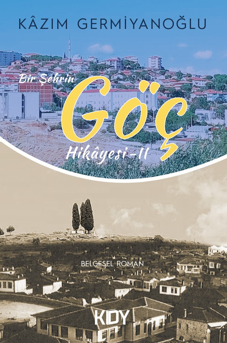 Bir Şehrin Göç Hikayesi II - Kazım Germiyanoğlu kitap kapağı