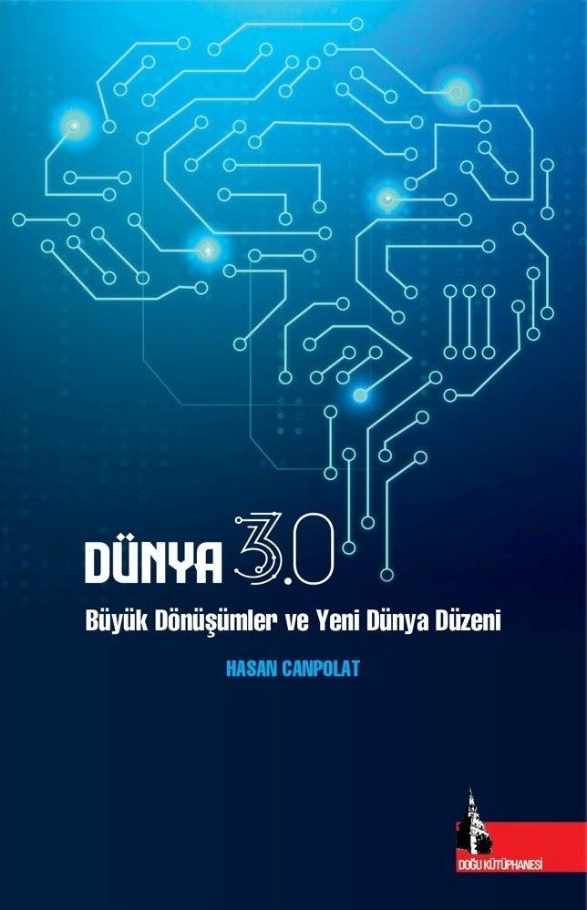 Dünya 3.0 Büyük Dönüşümler ve Yeni Dünya Düzeni - Hasan Canpolat kitap kapağı